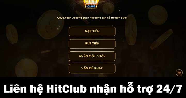 Khi gặp sự cố, liên hệ Hitclub bằng cách nào? 
