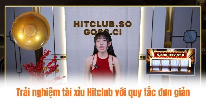 Cách thức tham gia tài xỉu Hitclub dễ trúng nhất