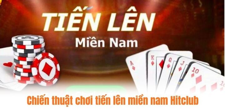 Chinh phục tiến lên miền nam Hitclub trong nháy mắt