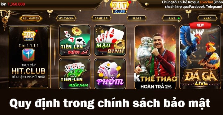 Chính sách bảo mật tại Hitclub quy định như thế nào? 