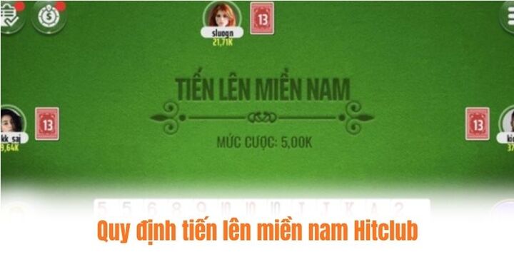 Nguyên tắc cơ bản cần biết trong tiến lên miền nam Hitclub