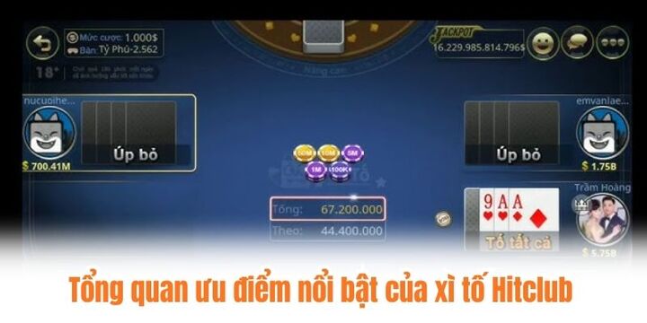 Tổng quan ưu điểm nổi bật của xì tố Hitclub